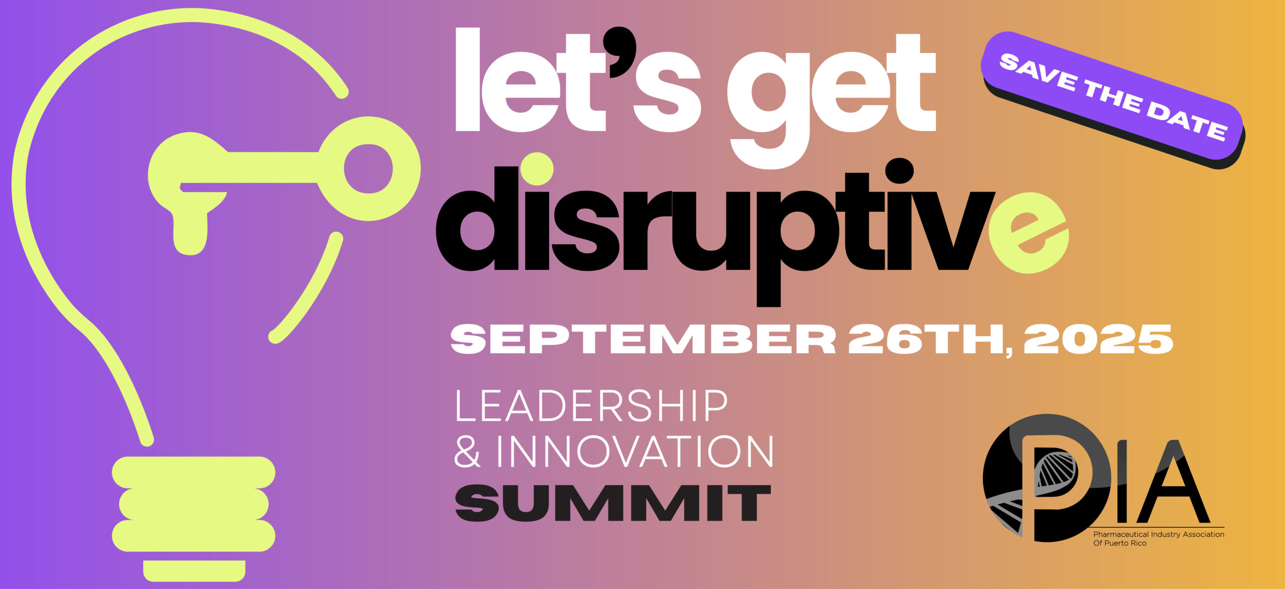 Disruption drives progress. Mark your calendars! The Pharmaceutical Industry Association of Puerto Rico (PIA) invites you to the Leadership & Innovation Summit. In this bold, forward-thinking event, ideas spark action. 🗓️ Sept 26, 2025 📍San Juan Marriott Resort & Stellaris Casino