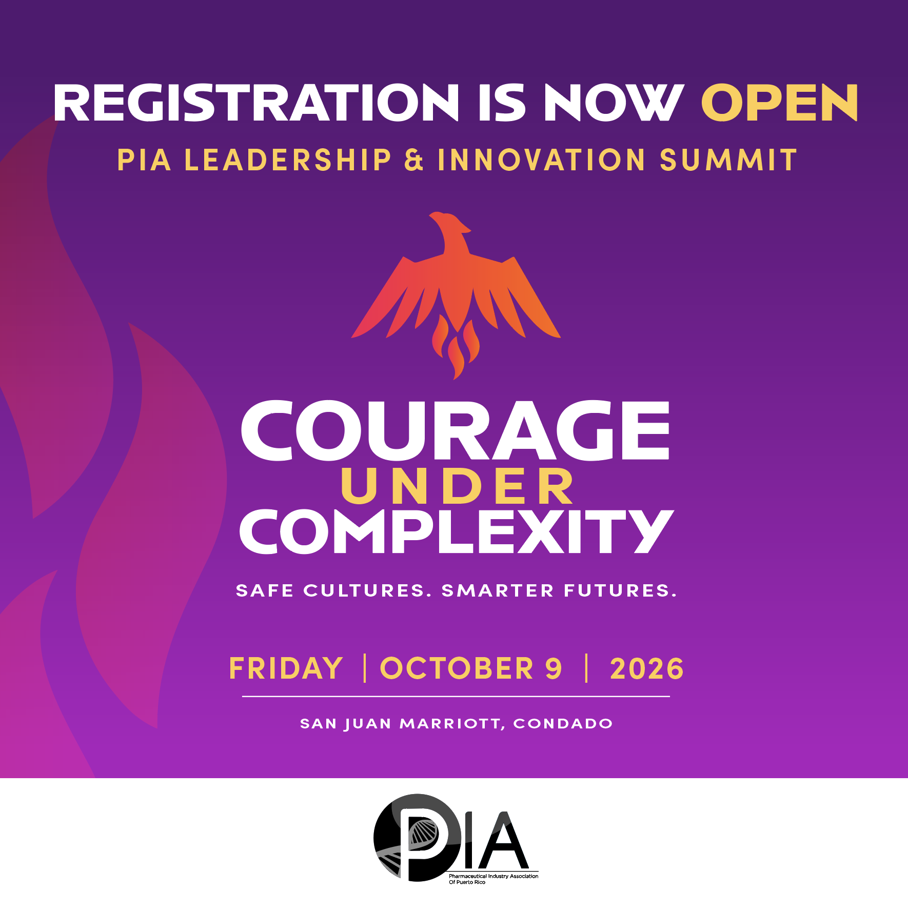 PIA Leadership and Innovation Summit. Courage under Complexity. Safe Cultures. Safer Futures. October 9, 2026, San Juan Marriott, Condado
